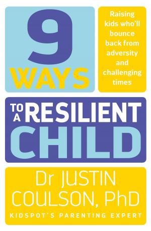 Cover of the book 9 Ways to a Resilient Child by Leslie Anne Wood