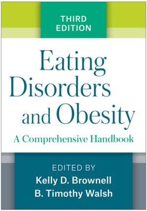 Cover of the book Eating Disorders and Obesity, Third Edition by Steven H. Zarit, PhD, Judy M. Zarit