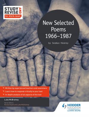 Cover of the book Study and Revise for AS/A-level: Seamus Heaney: New Selected Poems, 1966-1987 by Andy Dailey, Sarah Webb