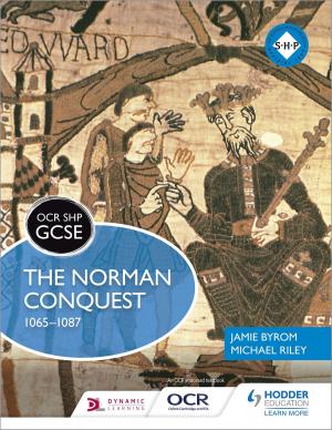 bigCover of the book OCR GCSE History SHP: The Norman Conquest 1065-1087 by 