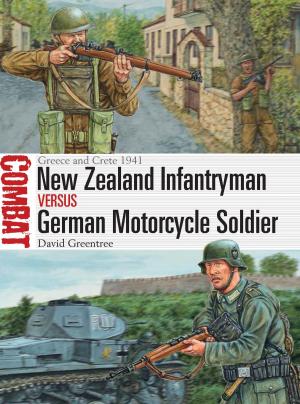Cover of the book New Zealand Infantryman vs German Motorcycle Soldier by Matthew Floyd Jones, Mr Jon Brittain
