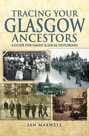 Cover of the book Tracing Your Glasgow Ancestors by Anthony Tucker-Jones