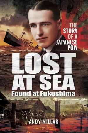 Cover of the book Lost at Sea Found at Fukushima by John Grehan, Martin Mace