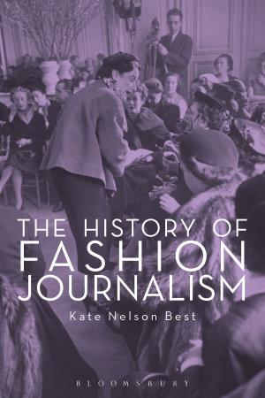 Cover of the book The History of Fashion Journalism by Mr. Steve Matteo