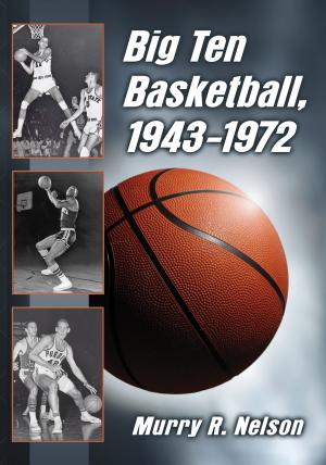 Cover of the book Big Ten Basketball, 1943-1972 by Richard Irvin