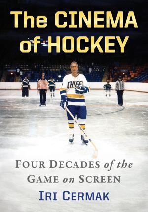 Cover of the book The Cinema of Hockey by John T. Soister