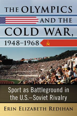 Cover of the book The Olympics and the Cold War, 1948-1968 by Martin Naparsteck