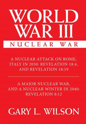 Cover of the book World War Iii: Nuclear War by Pius Yao Ashiara