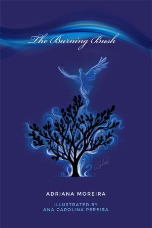 Cover of the book The Burning Bush by Rev. Dr. Antony O. Hobbs, Sr., Ed. D.