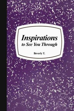 Cover of the book Inspirations to See You Through by Shelia Kinneer Robb