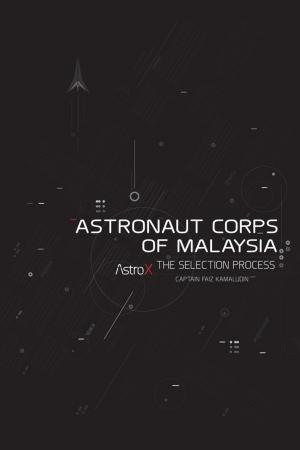 Cover of the book Astronaut Corps of Malaysia by Shihab M. A. Ghanem Al Hashmi