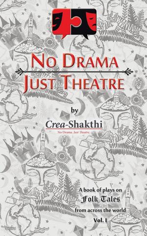 Cover of the book No Drama, Just Theatre by Tanessa Puri