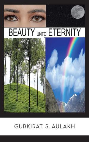 Cover of the book Beauty Unto Eternity by Srinivas Laxman
