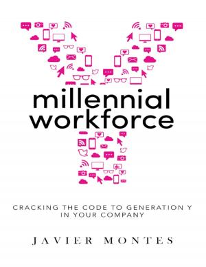 Cover of the book Millennial Workforce: Cracking the Code to Generation Y In Your Company by LaToya Franklyn