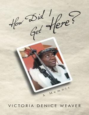 Cover of the book How Did I Get Here?: A Memoir by Mark Goshdigian