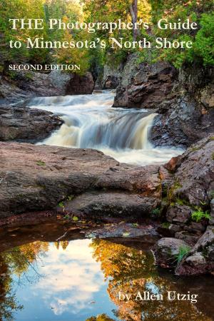 Cover of the book The Photographer's Guide to Minnesota's North Shore by David Krause