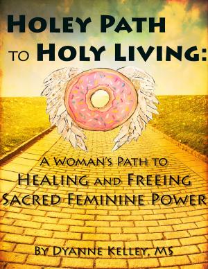 Cover of the book Holey Path to Holy Living by Aenghus Chisholme