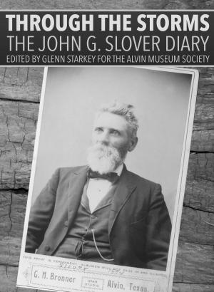 Cover of the book Through the Storms: The John G. Slover Diary by Rudolph Mensah