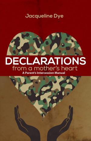 Cover of the book Declarations from a Mother's Heart by William & Rev. Mrs. Dorothy Appiah