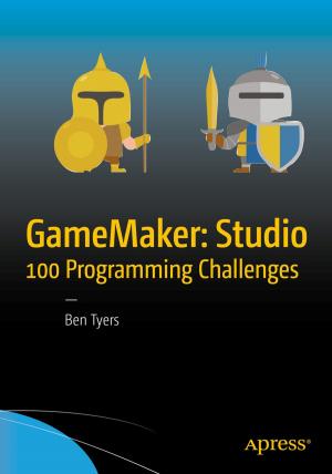 Cover of the book GameMaker: Studio 100 Programming Challenges by Kedar Iyer, Chris Dannen