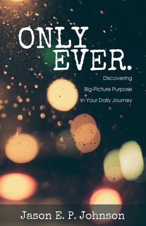 Cover of the book Only Ever by John G. Hutchinson