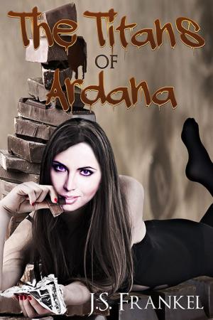 Cover of the book The Titans of Ardana by Viola Grace