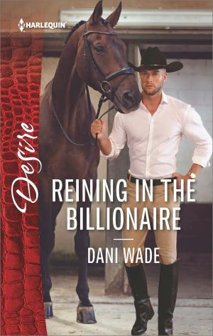 Cover of the book Reining in the Billionaire by Linda Markowiak