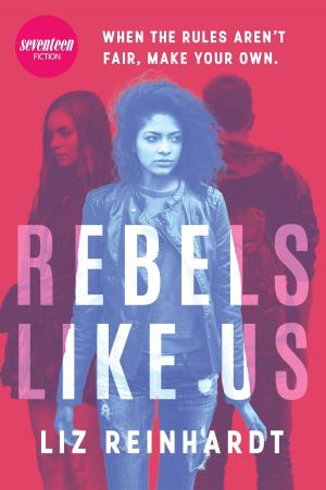 Cover of the book Rebels Like Us by Kristen Otte