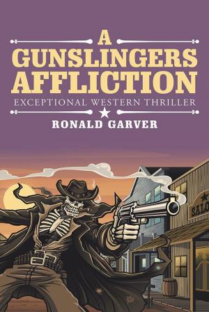 Cover of the book A Gunslingers Affliction by Randy Myers