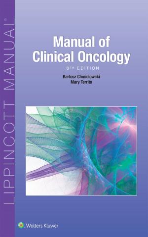 Cover of the book Manual of Clinical Oncology by Paul Barash, Bruce F. Cullen, Robert K. Stoelting, Michael Cahalan, M. Christine Stock, Rafael Ortega