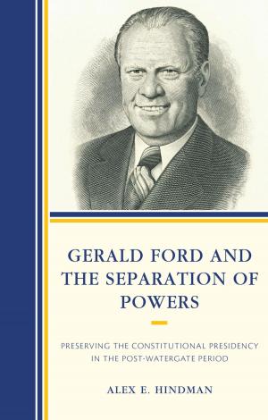 Cover of the book Gerald Ford and the Separation of Powers by Bouchra Belgaid