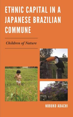 Cover of the book Ethnic Capital in a Japanese Brazilian Commune by Michael Middleton, Aaron Hess, Danielle Endres, Samantha Senda-Cook