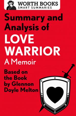 Cover of the book Summary and Analysis of Love Warrior: A Memoir by Worth Books