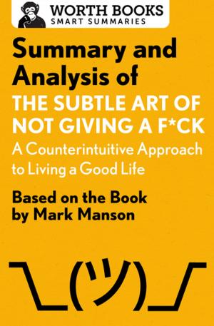 bigCover of the book Summary and Analysis of The Subtle Art of Not Giving a F*ck: A Counterintuitive Approach to Living a Good Life by 