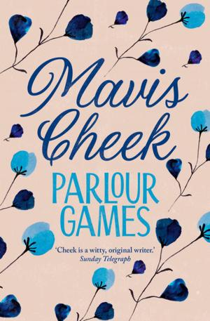 Cover of the book Parlour Games by Mavis Cheek
