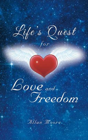 Cover of the book Life’S Quest for Love and Freedom by Prabha Srinivasan
