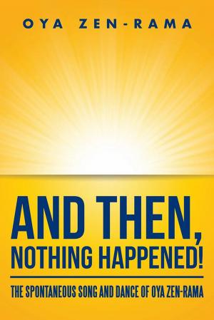Cover of the book And Then, Nothing Happened! by Guillermo Cordero