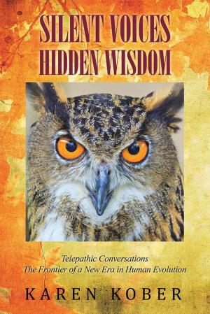 Cover of the book Silent Voices Hidden Wisdom by Cindi Marshall Oakey