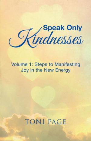 Cover of the book Speak Only Kindnesses by Louise Timberlake Northon Wright