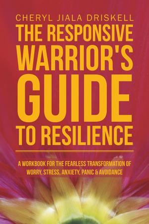 bigCover of the book The Responsive Warrior’S Guide to Resilience by 