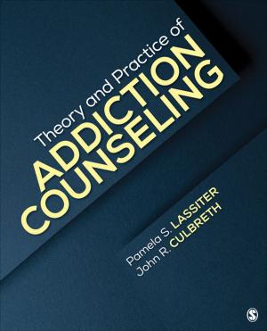 Cover of the book Theory and Practice of Addiction Counseling by Cynthia D. Crosson-Tower