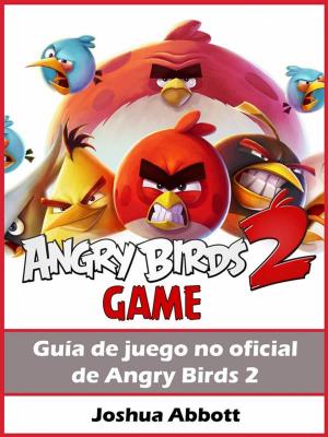 Book cover of Guía No Oficial Del Juego Angry Birds 2