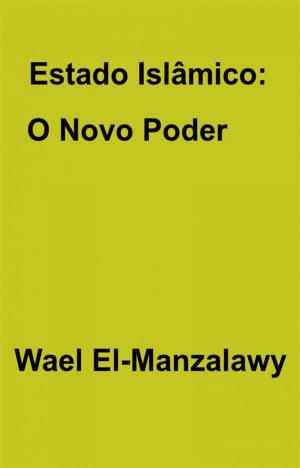 Cover of the book Estado Islâmico: O Novo Poder by Sky Corgan