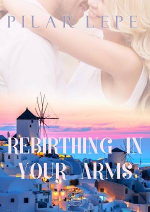Cover of the book Rebirthing in Your Arms by Bernard Levine