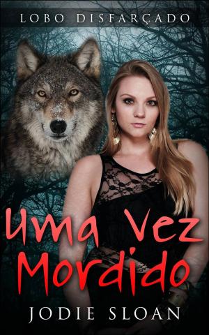 Book cover of Lobo Disfarçado: Uma Vez Mordido
