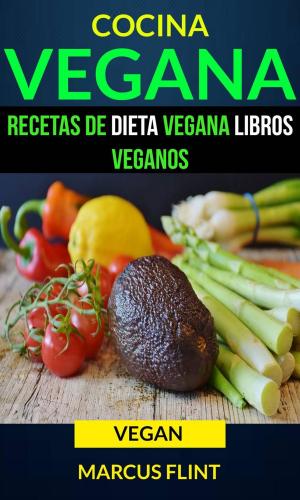 Cover of the book Cocina Vegana: Recetas de Dieta Vegana Libros Veganos (Vegan) by Michael Rank