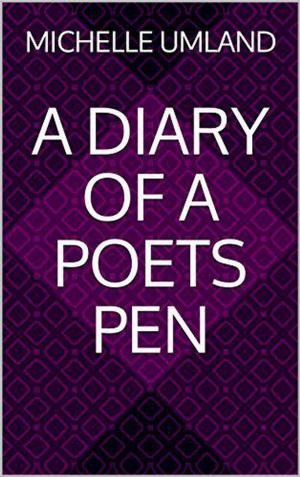 bigCover of the book A Diary of a Poet's Pen by 