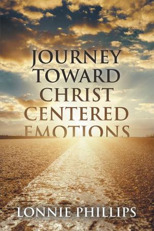 Cover of the book Journey Toward Christ Centered Emotions by Dr. Steve Mbua