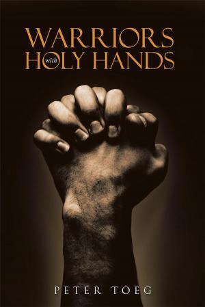 Cover of the book Warriors with Holy Hands by Dalet Alan