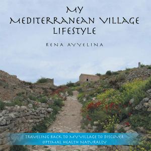 Cover of the book My Mediterranean Village Lifestyle by Doug Cariou
